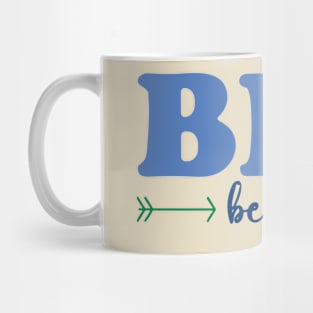 BE YOU.. Mug